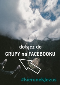 grupa kierunekJezus, grupa kierunek Jezus, kierunek Jezus facebook, kierunekjezus, kierunek Jezusa, kierunek Jezus, kierunekjezus.pl, kościół mocy kraków, kościół miłości kraków, kościół miłości i mocy